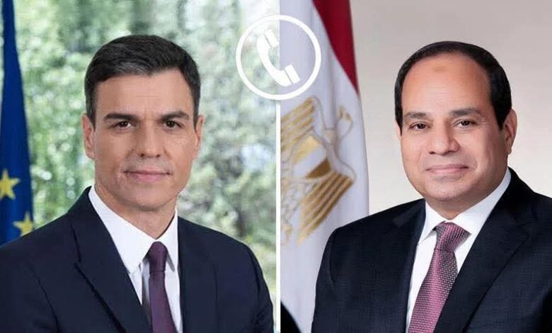 الرئيس السيسي تلقي اليوم اتصالاً هاتفياً من رئيس الوزراء الأسباني بيدرو سانشيز