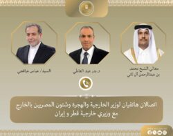 اتصالان لوزير الخارجية مع نظيريه الإيراني والقطري لمناقشة تطورات الأوضاع في المنطقة