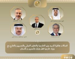 وزير الخارجية إتصالات هاتفية ونظرائه في تركيا وباكستان وقطر والبحرين