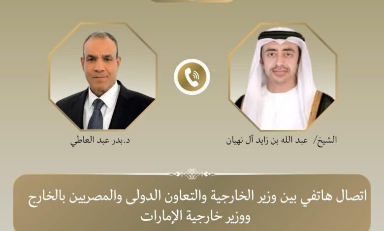 وزير الخارجية يبحث ونظيره الإماراتي التطورات الاقليمية