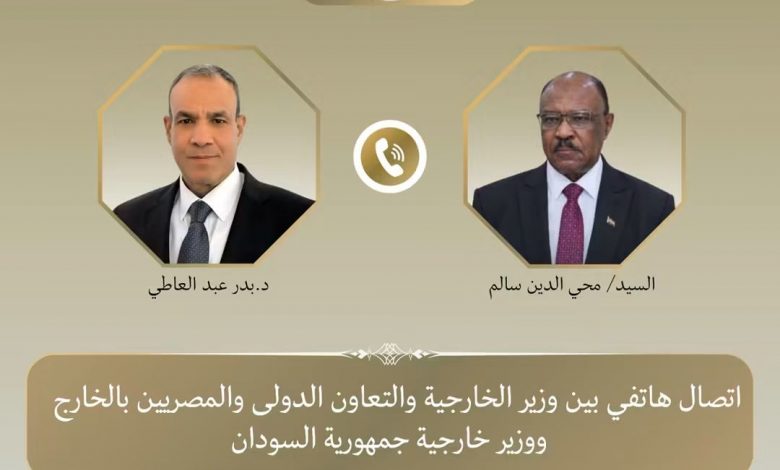وزير الخارجية يبحث مع نظيره السوداني سبل تعزيز العلاقات الثنائية وتطورات الأوضاع في السودان