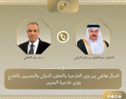 وزير الخارجية يبحث هاتفياً مع نظيره البحريني التطورات الإقليمية.