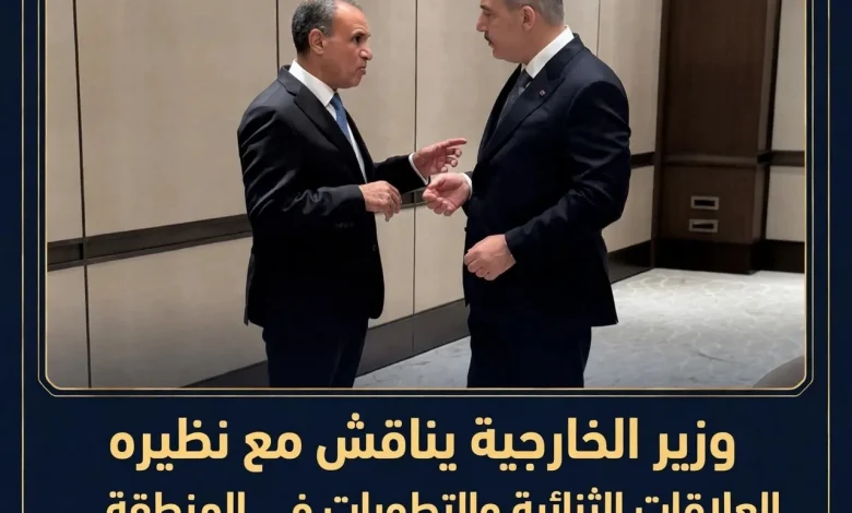 وزير الخارجية يناقش مع نظيره التركي العلاقات الثنائية والتطورات في المنطقة